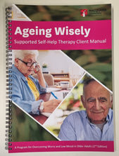 Ageing Wisely Supported Self-Help Therapy Client Manual